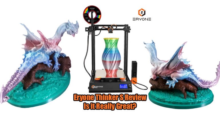 Eryone Thinker S 3D Printer Review