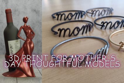 3D Print For Mother’s Day Thoughtful Models Family Ideas Top 20
