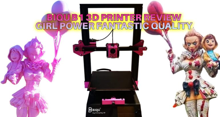 Biqu B1 3D Printer Review