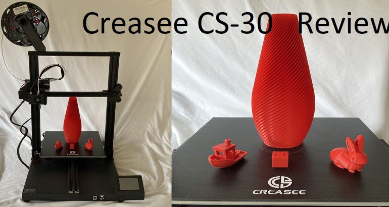 Creasee CS-30 3D Printer Review 95% Assembled